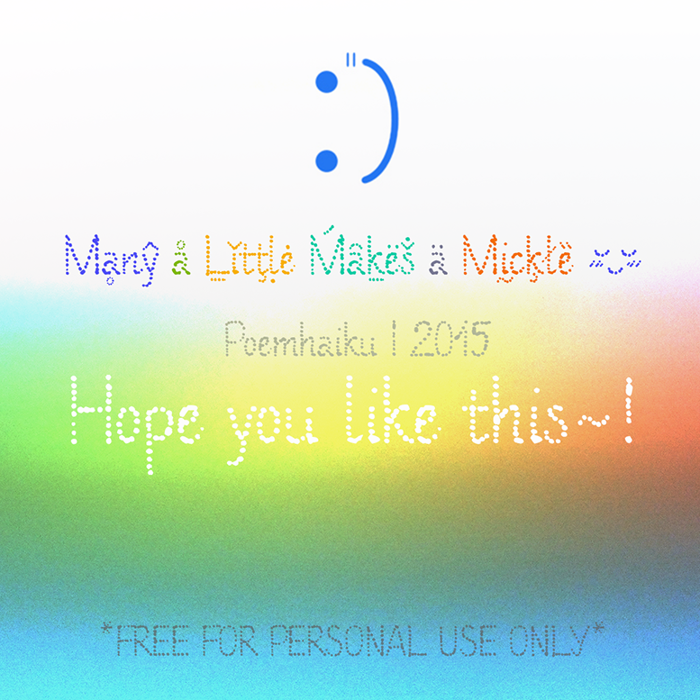 Many a Little Makes a Mickle Font