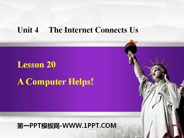 "A Computer Helps!" The Internet Connects Us PPT teaching courseware