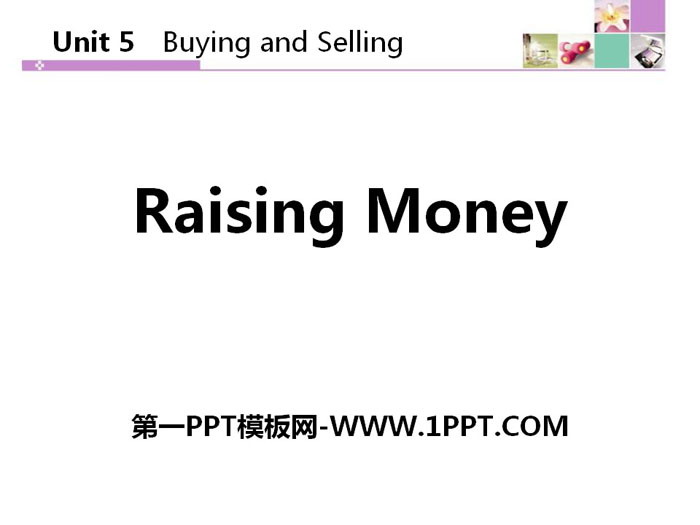 "Raising Money" Buying and Selling PPT teaching courseware