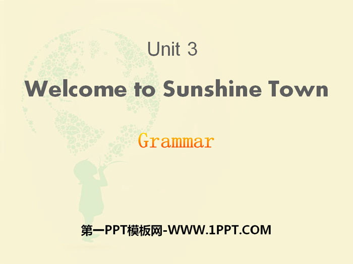 "Welcome to Sunshine Town" GrammarPPT