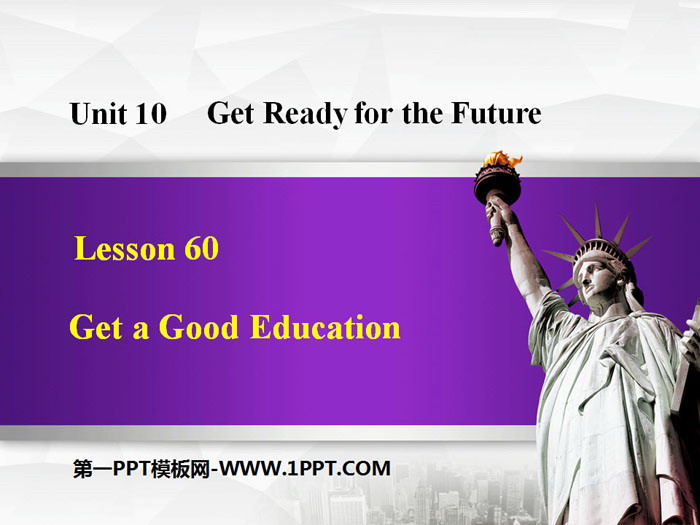 "Get a Good Education" Get ready for the future PPT teaching courseware