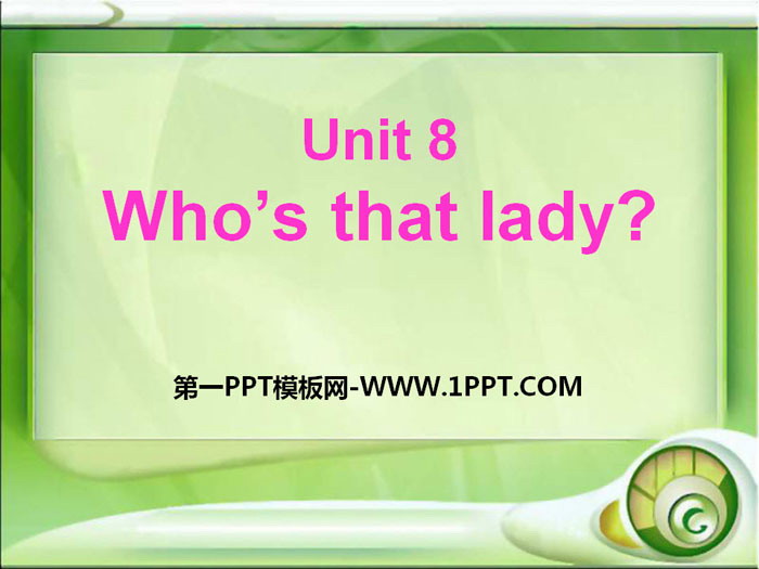 "Who's that lady?" PPT