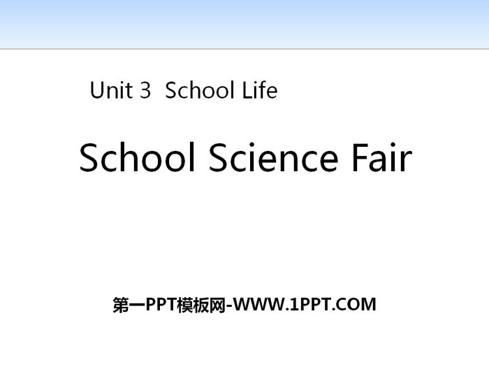 "School Science Fair" School Life PPT teaching courseware