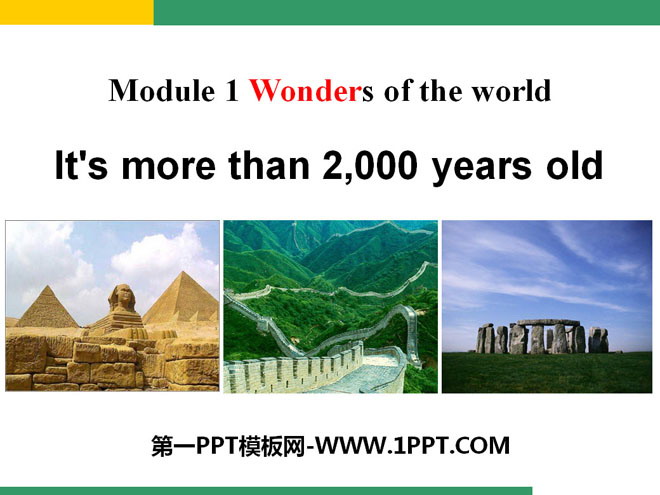 《It's more than 2000 years old》Wonders of the world PPT课件3