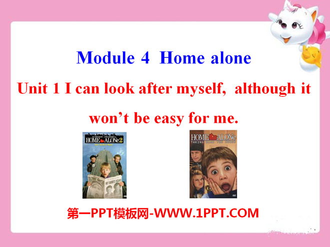 《I can look after myselfalthough it won't be easy for me》Home alone PPT课件3
