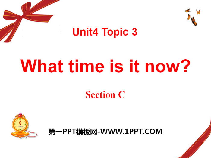 《What time is it now?》SectionC PPT课件
