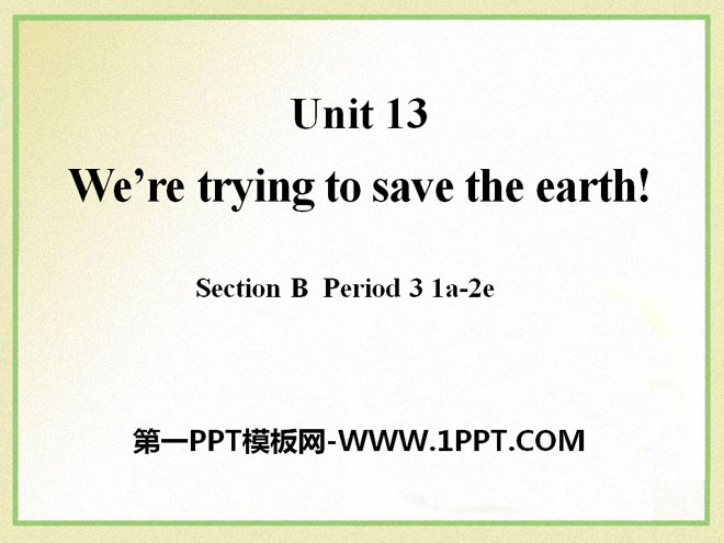 《We're trying to save the earth!》PPT课件10
