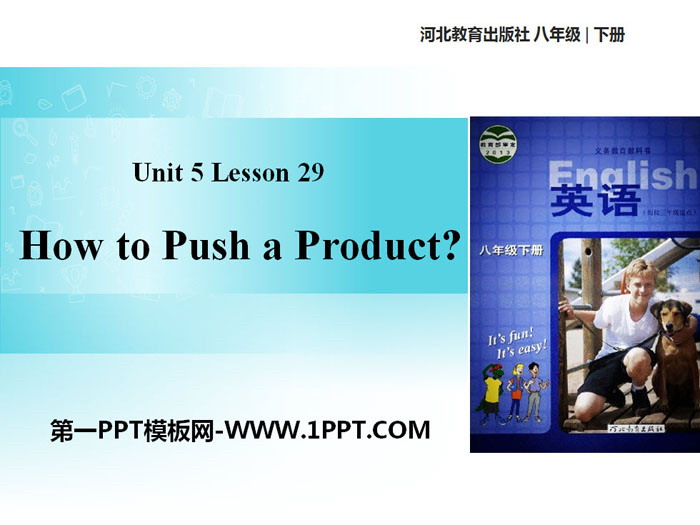 《How to Push a Product?》Buying and Selling PPT免费课件