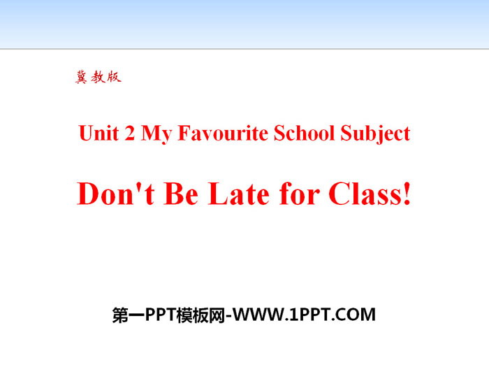"Don't Be Late for Class!" My Favorite School Subject PPT download