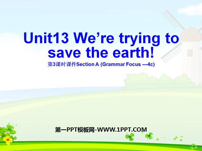 "We're trying to save the earth!" PPT courseware 5