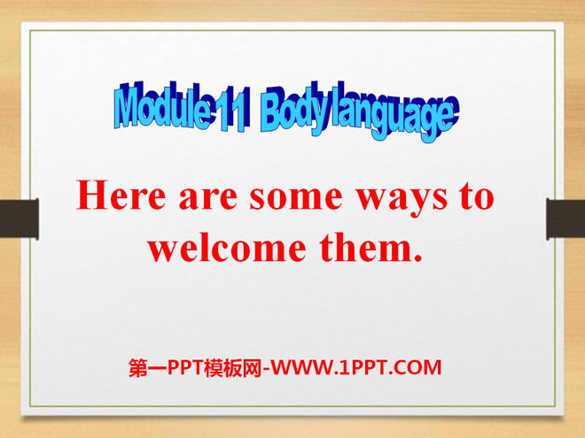 "Here are some ways to welcome them" Body language PPT courseware 3