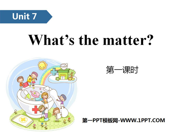 "What's the matter?" PPT (first lesson)