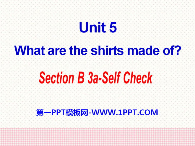 《What are the shirts made of?》PPT课件25
