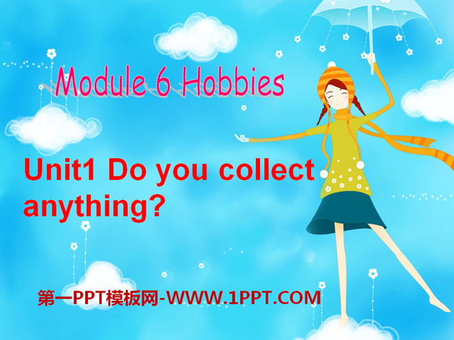"Do you collect anything?" Hobbies PPT courseware