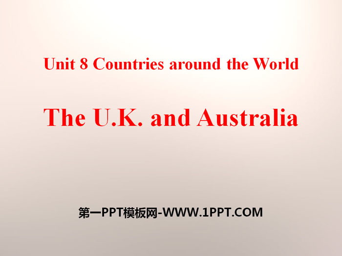 《The U.K.and Australia》Countries around the World PPT courseware