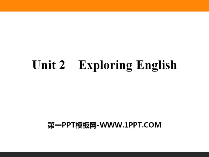 《Exploring English》PPT