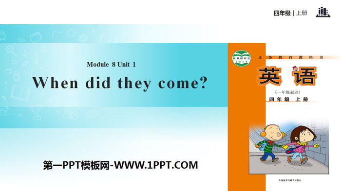 "When did they come?" PPT