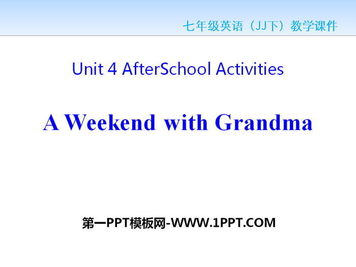 《A Weekend With Grandma》After-School Activities PPT Free Courseware