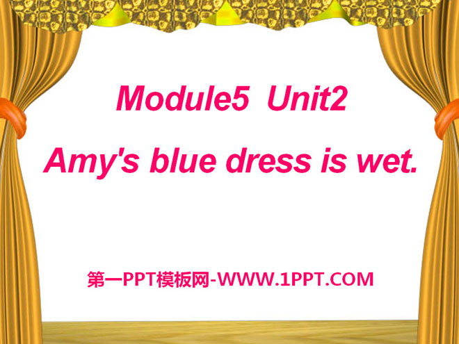 《Amy's blue dress is wet》PPT课件4
