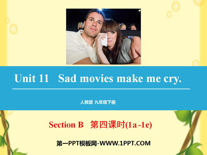 "Sad movies make me cry" PPT courseware