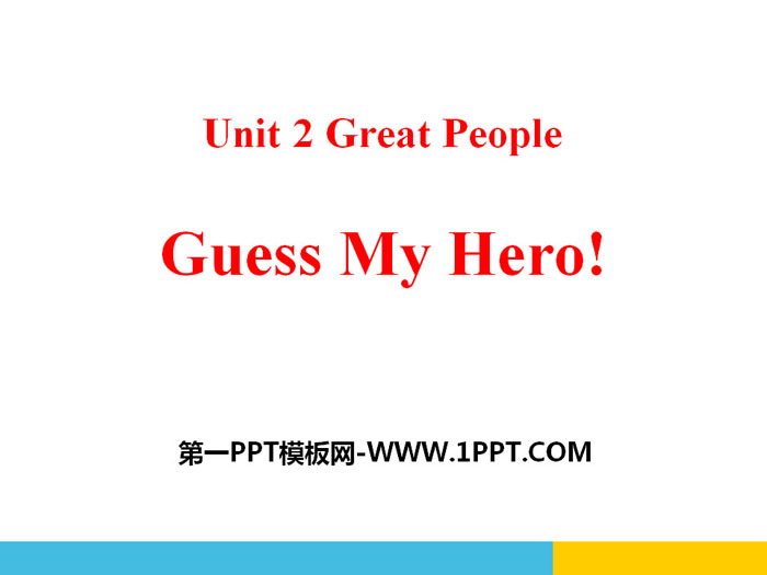 《Guess My Hero!》Great People PPT下載