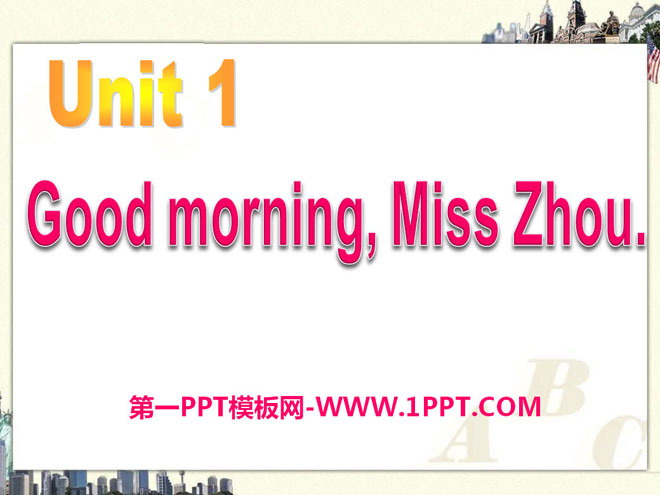 "Good morning, Miss Zhou" PPT courseware 2