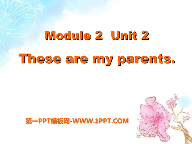 "These are my parents" PPT courseware 3