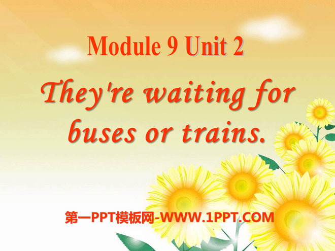 "They're waiting for buses or trains" PPT courseware 2