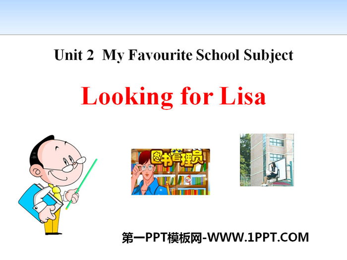 "Looking for Lisa" My Favorite School Subject PPT courseware