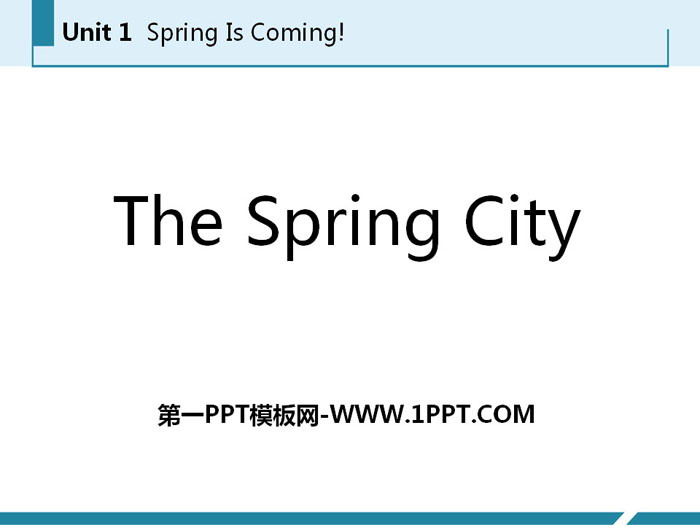 《The Spring City》Spring Is Coming PPT课件下载
