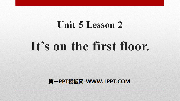 《It's on the first floor》School PPT