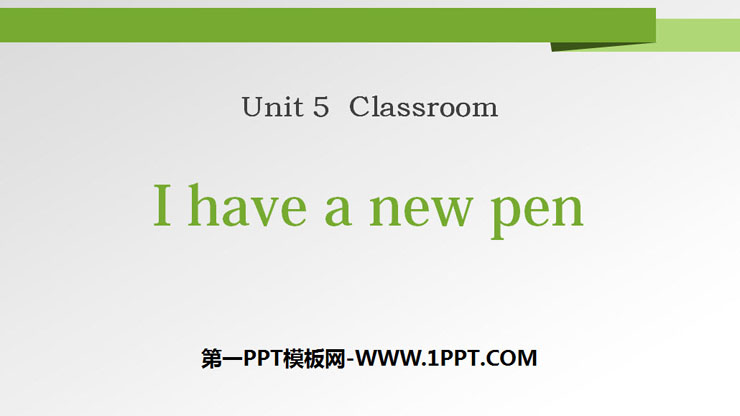 《I have a new pen》Classroom PPT