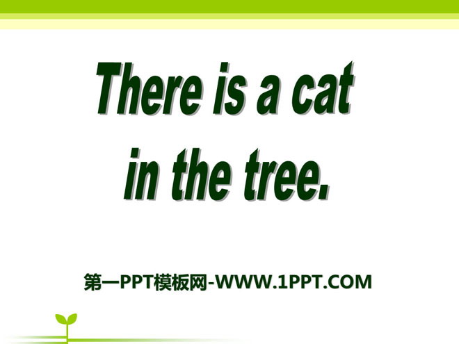"There is a cat in the tree" PPT courseware 3