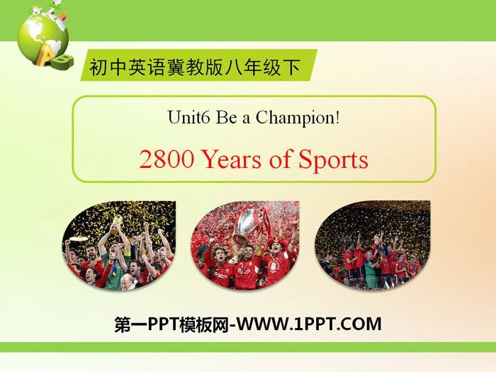 《2800 Years of Sports》Be a Champion! PPT