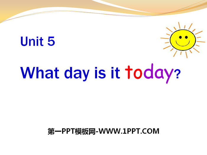 "What day is it today?" PPT