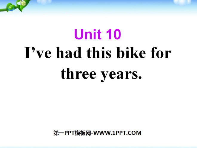 "I've had this bike for three years" PPT courseware 2