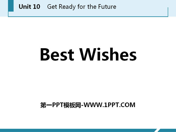 "Best Wishes" Get ready for the future PPT courseware download