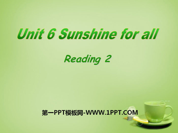 《Sunshine for all》ReadingPPT课件