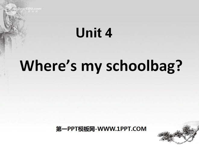 "Where's my schoolbag?" PPT courseware 5