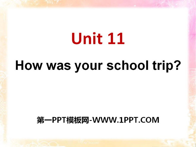 "How was your school trip?" PPT courseware 10