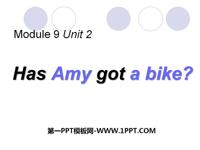 《Has Amy got a bike?》PPT課件2
