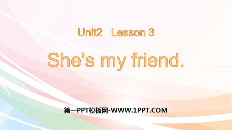《She's my friend》Introduction PPT