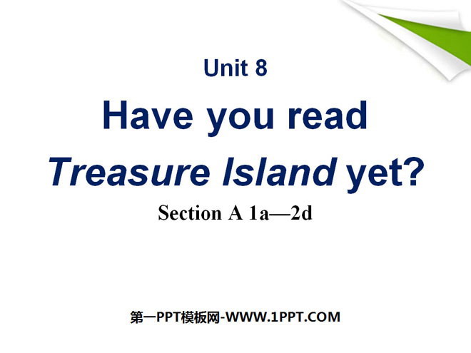 《Have you read Treasure Island yet?》PPT Courseware 7