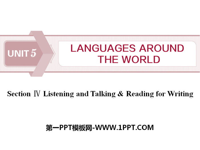 《Languages ​​Around The World》Listening and Talking&Reading for Writing PPT