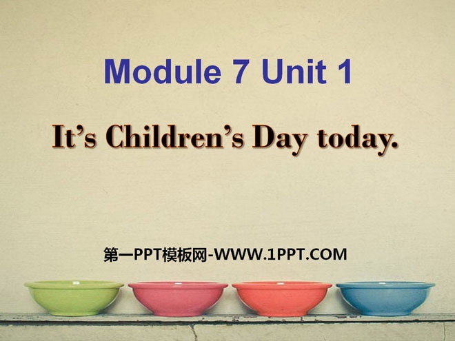 "It's Children's Day today" PPT courseware 5