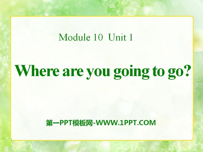《Where are you going to go?》PPT課件3