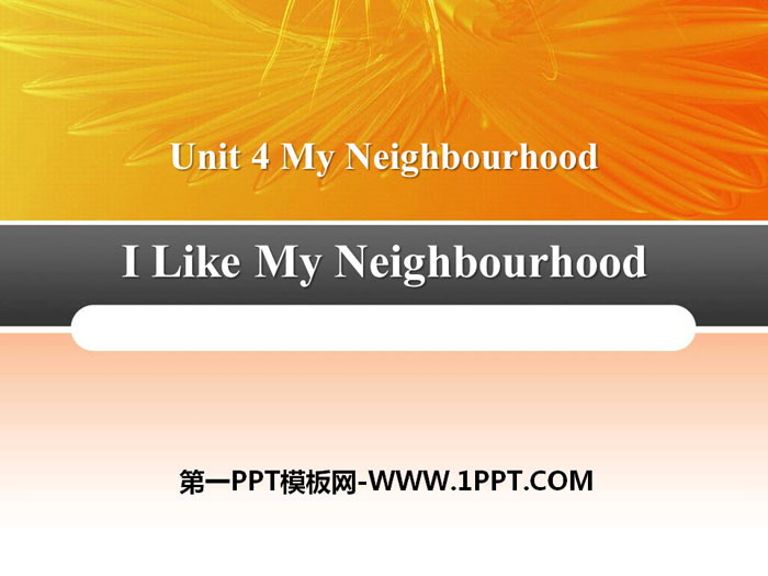 《I Like My Neighbourhood》My Neighbourhood PPT课件下载