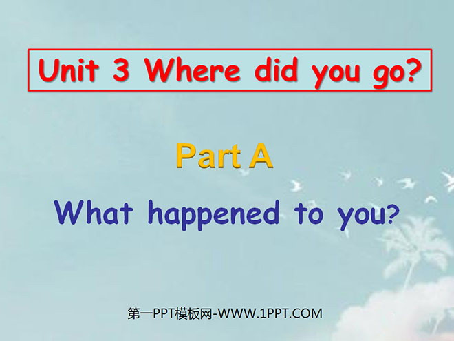 "Where did you go?" PPT courseware for the second lesson
