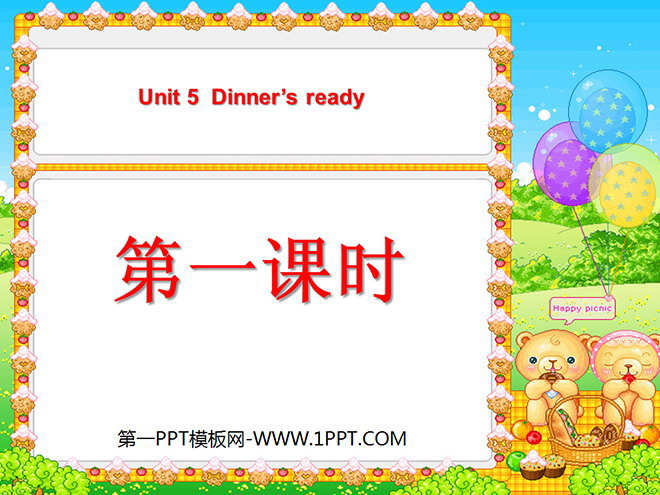 "Unit5 Dinner's ready" PPT courseware for the first lesson