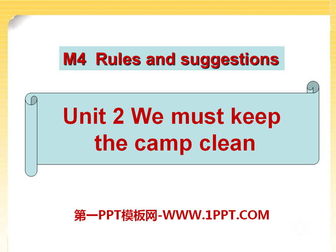 "We must keep the camp clean" Rules and suggestions PPT courseware